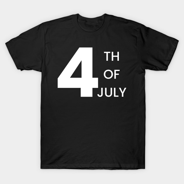 4TH OF JULY T-Shirt by Imaginary Emperor